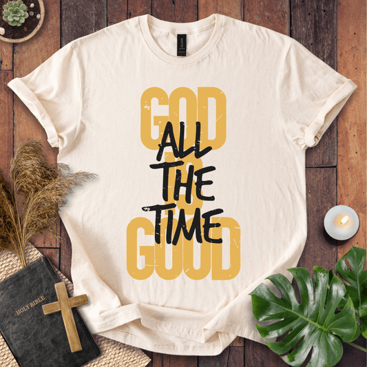 “God All The Time Good” typographic Christian t-shirt with stacked bold letters and hand-script; inspirational faith tee.