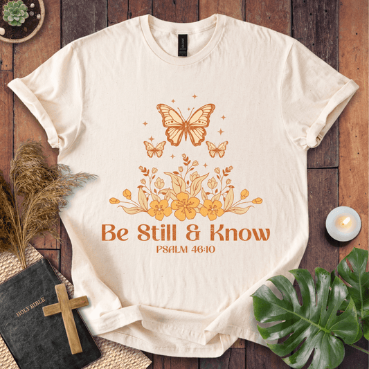 Be Still & Know T-Shirt