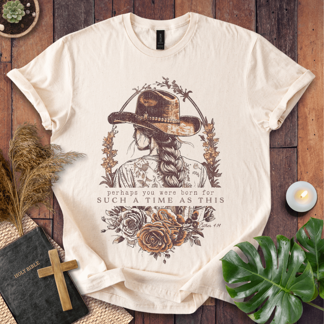 Such a Time as This Christian t-shirt in natural—cowgirl with hat and braid, floral frame, Esther 4:14.