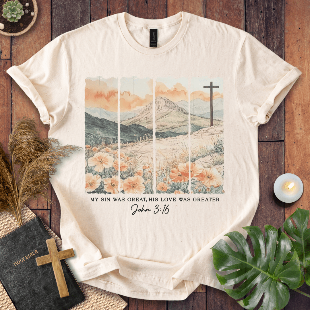 His Love Was Greater - Scenery T-Shirt