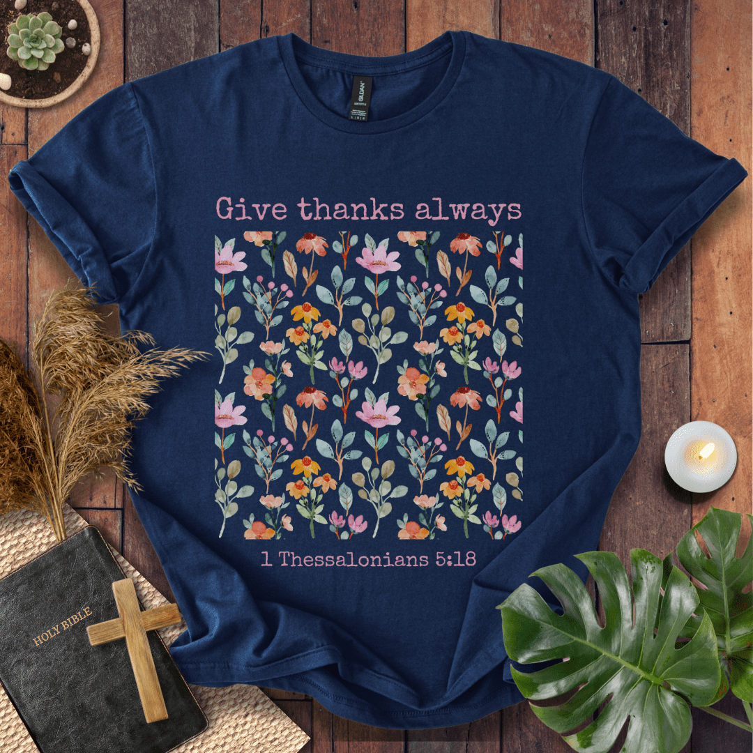 Give Thanks Always T-Shirt