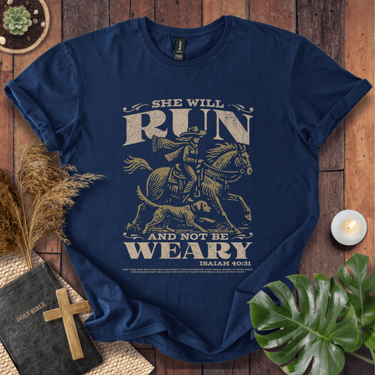 She Will Run & Not Be Weary T-Shirt