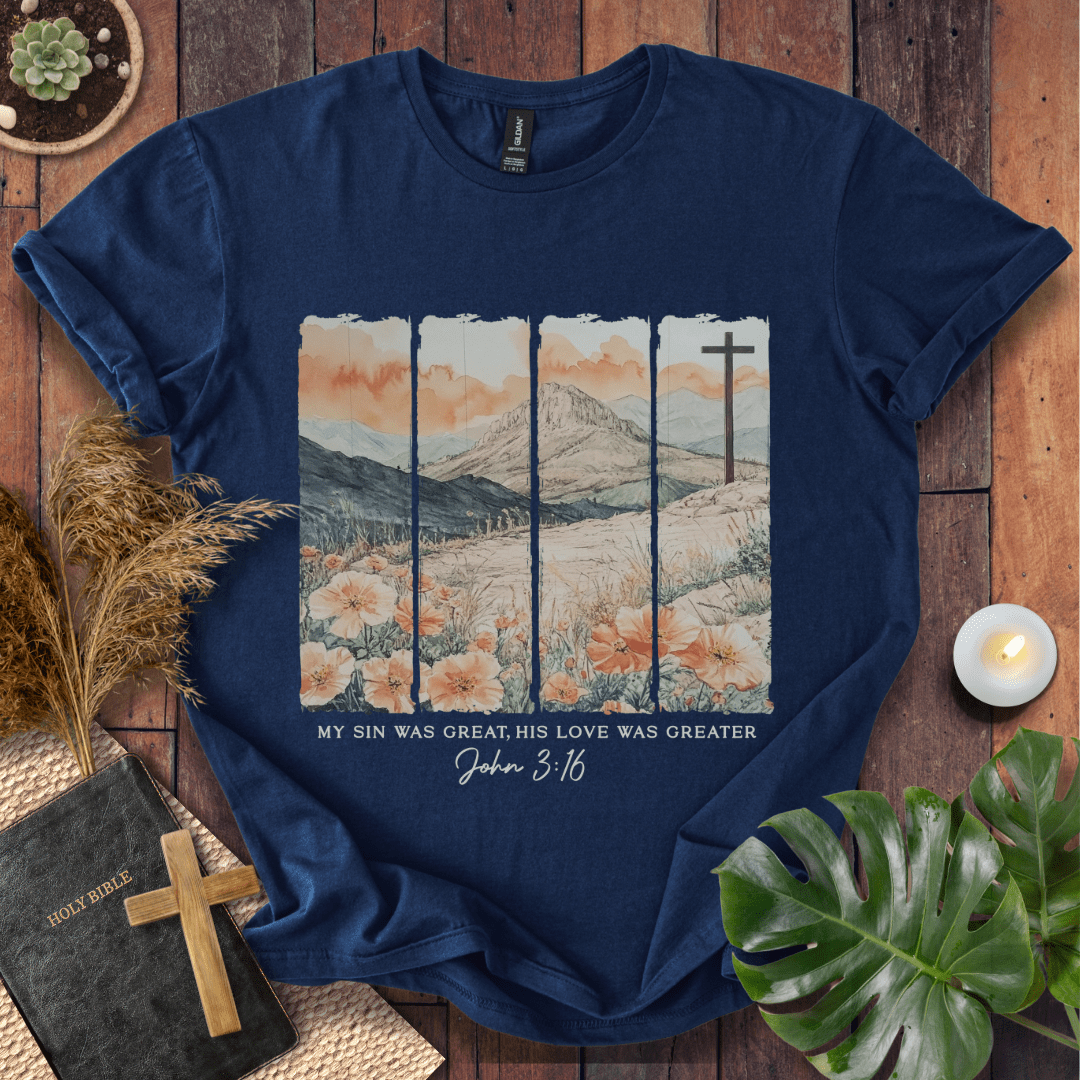 His Love Was Greater - Scenery T-Shirt
