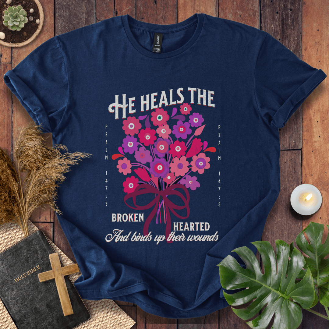 He Heals The Broken Heart T-Shirt