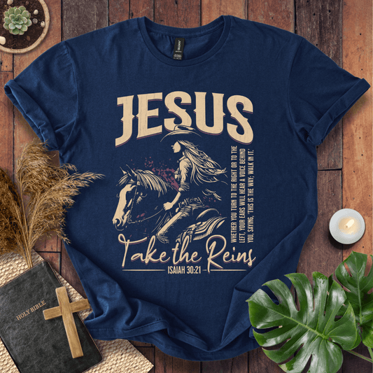 Jesus Take the Reins Christian t-shirt for women with Isaiah 30:21 verse and cowgirl on horse