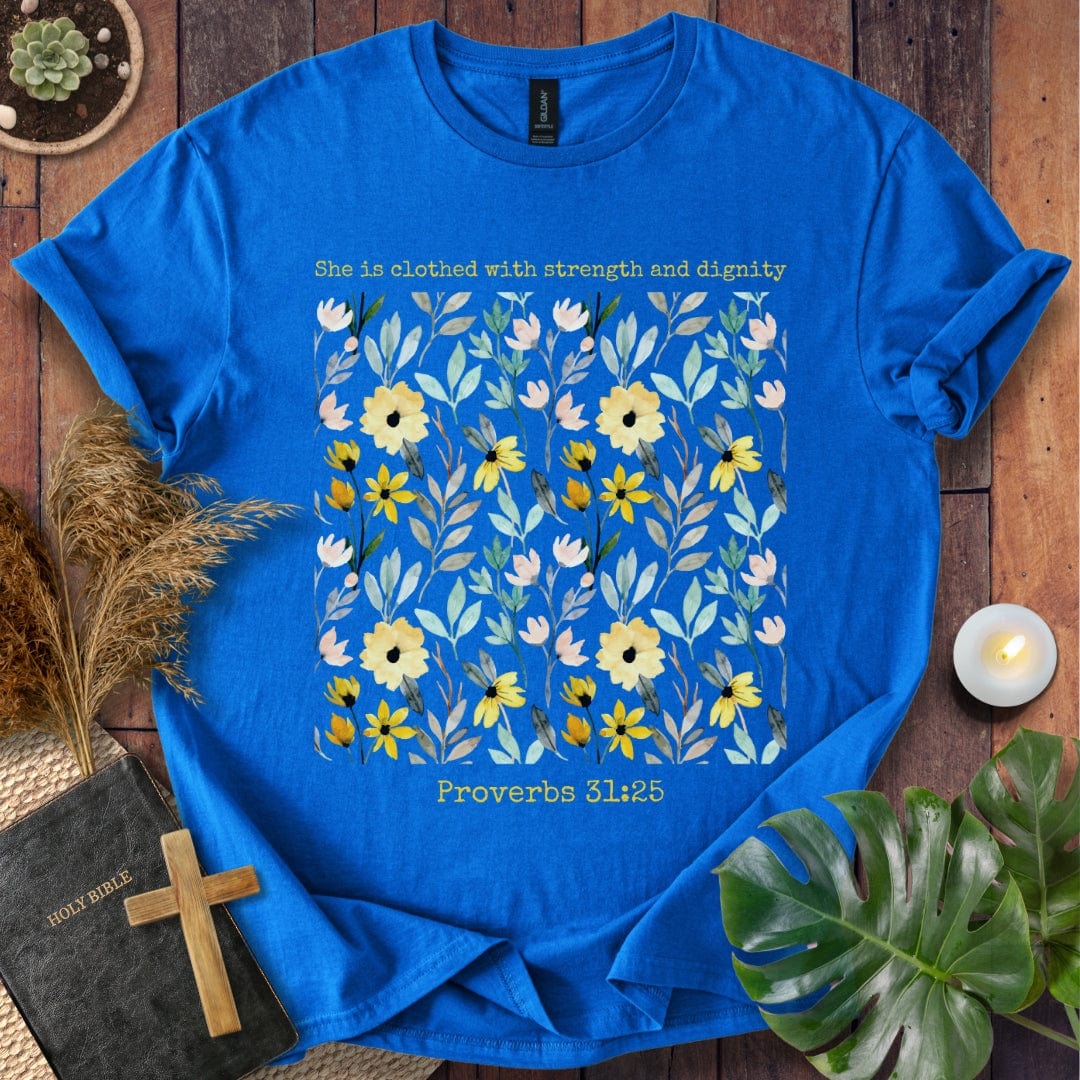 She is Clothed with Strength T-Shirt