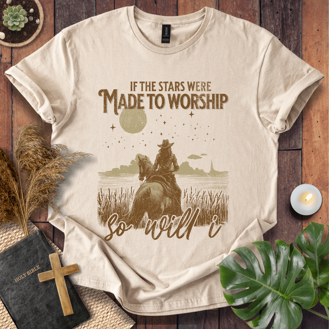 If The Stars Were Made To Worship - Cowgirl T-Shirt