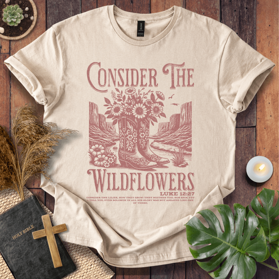Consider The Wildflowers T-Shirt