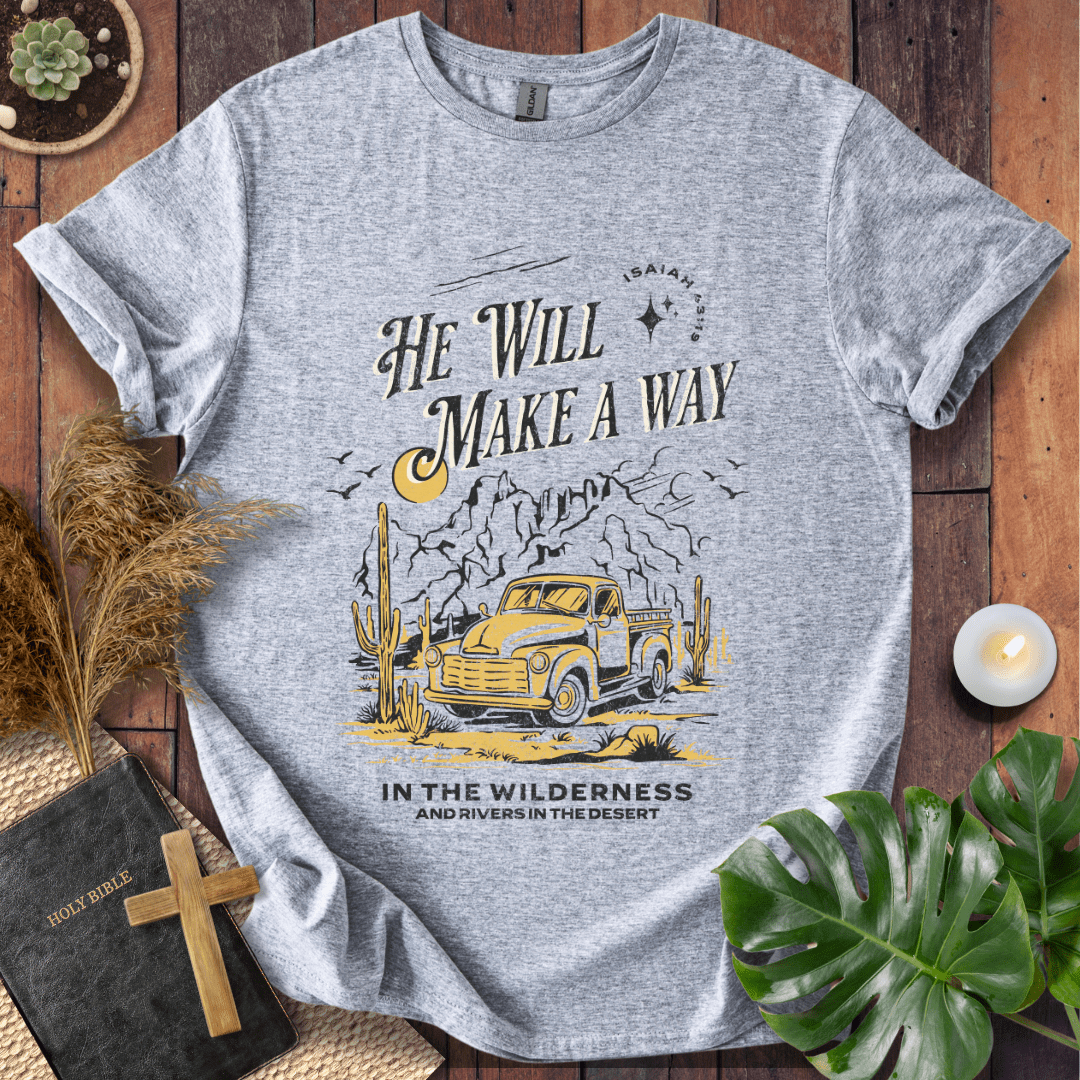 He Will Make A Way T-Shirt