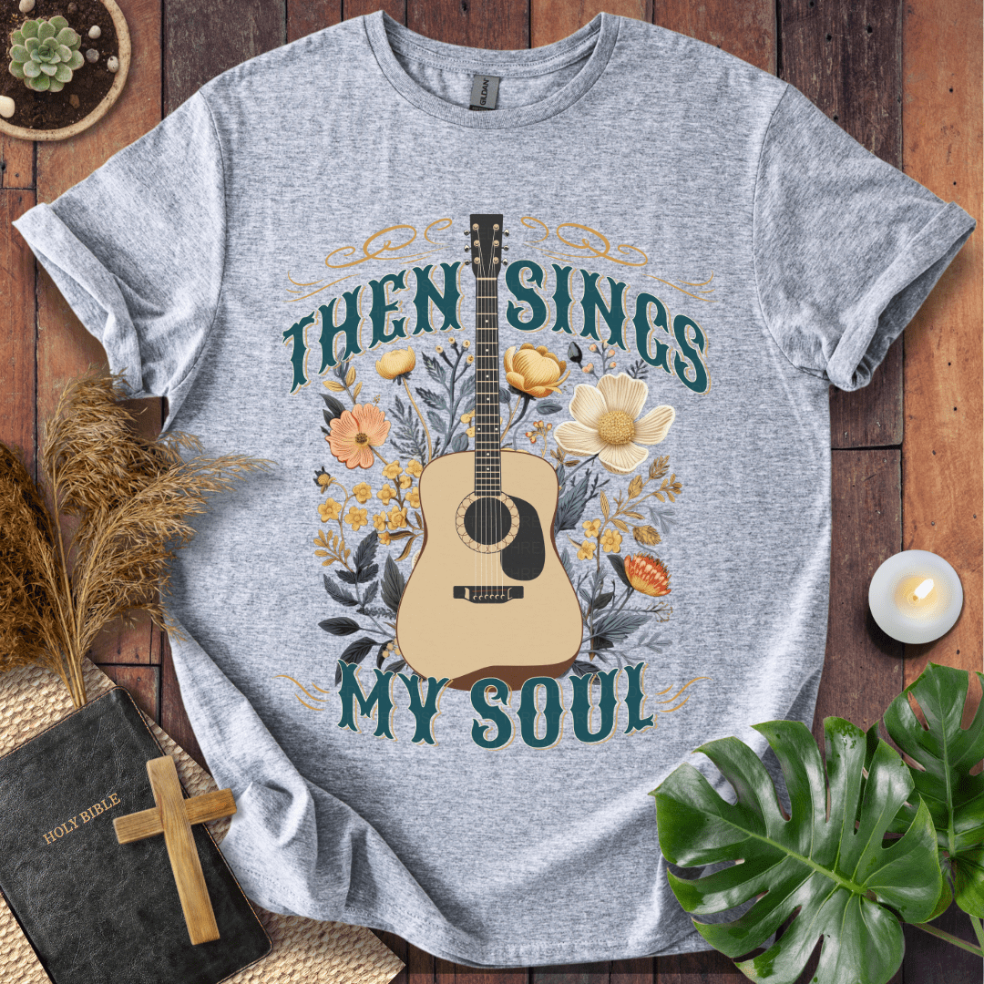 Then Sings My Soul Christian t-shirt in natural—acoustic guitar with floral design, hymn shirt.