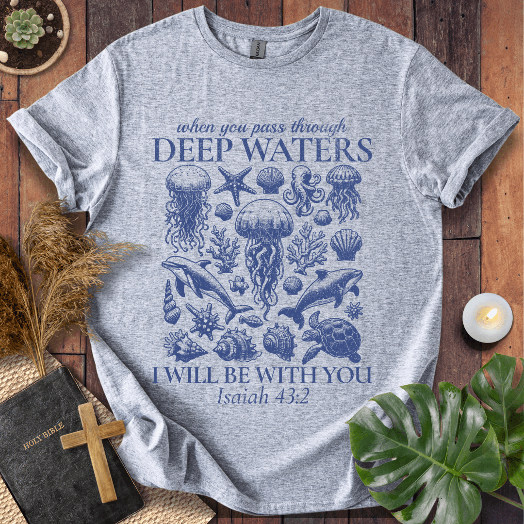 Through Deep Waters T-Shirt