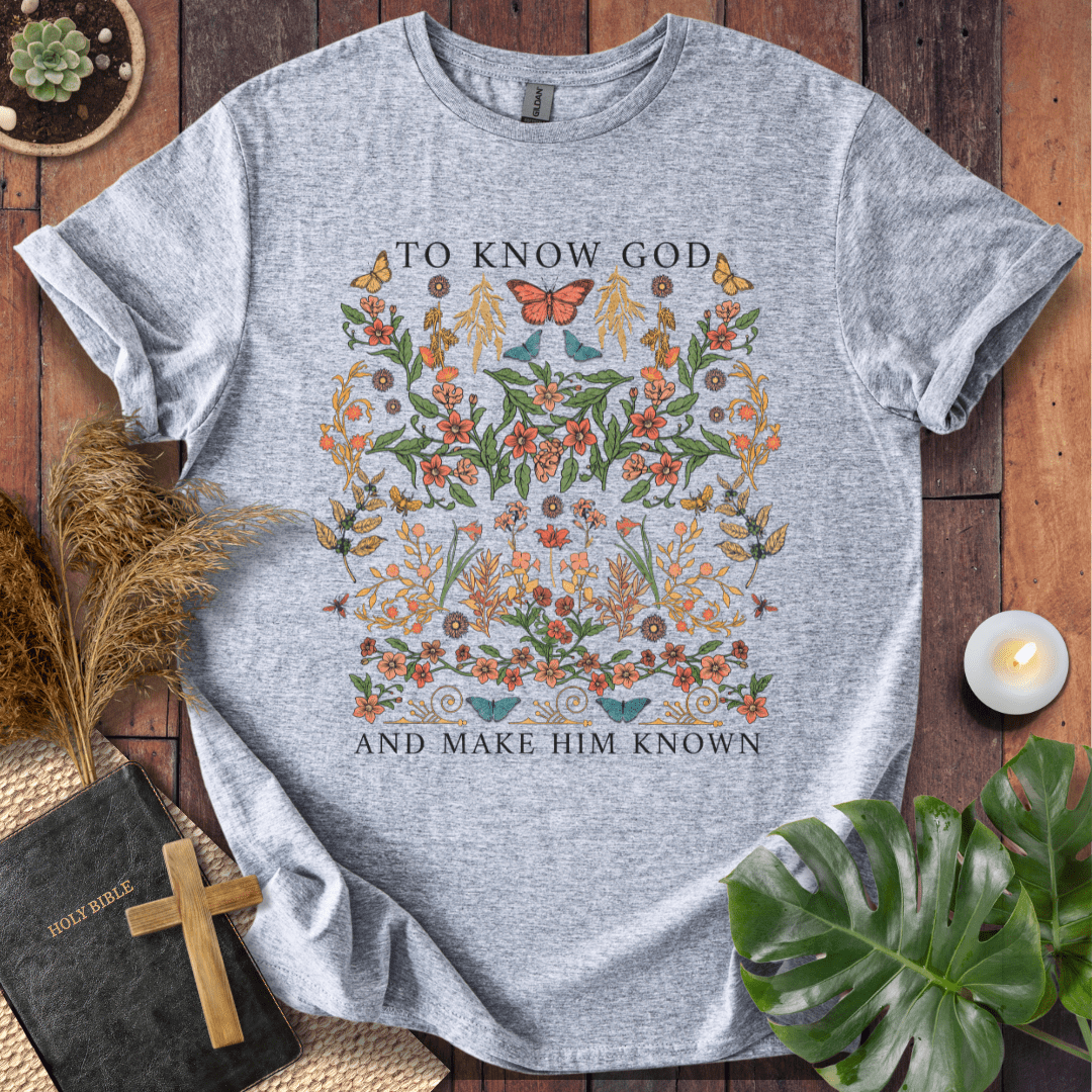 To Know God T-Shirt