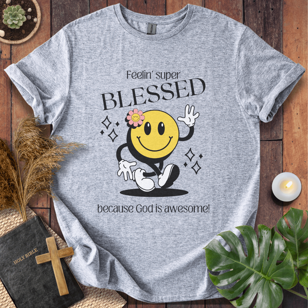 Feelin' Super Blessed T-Shirt