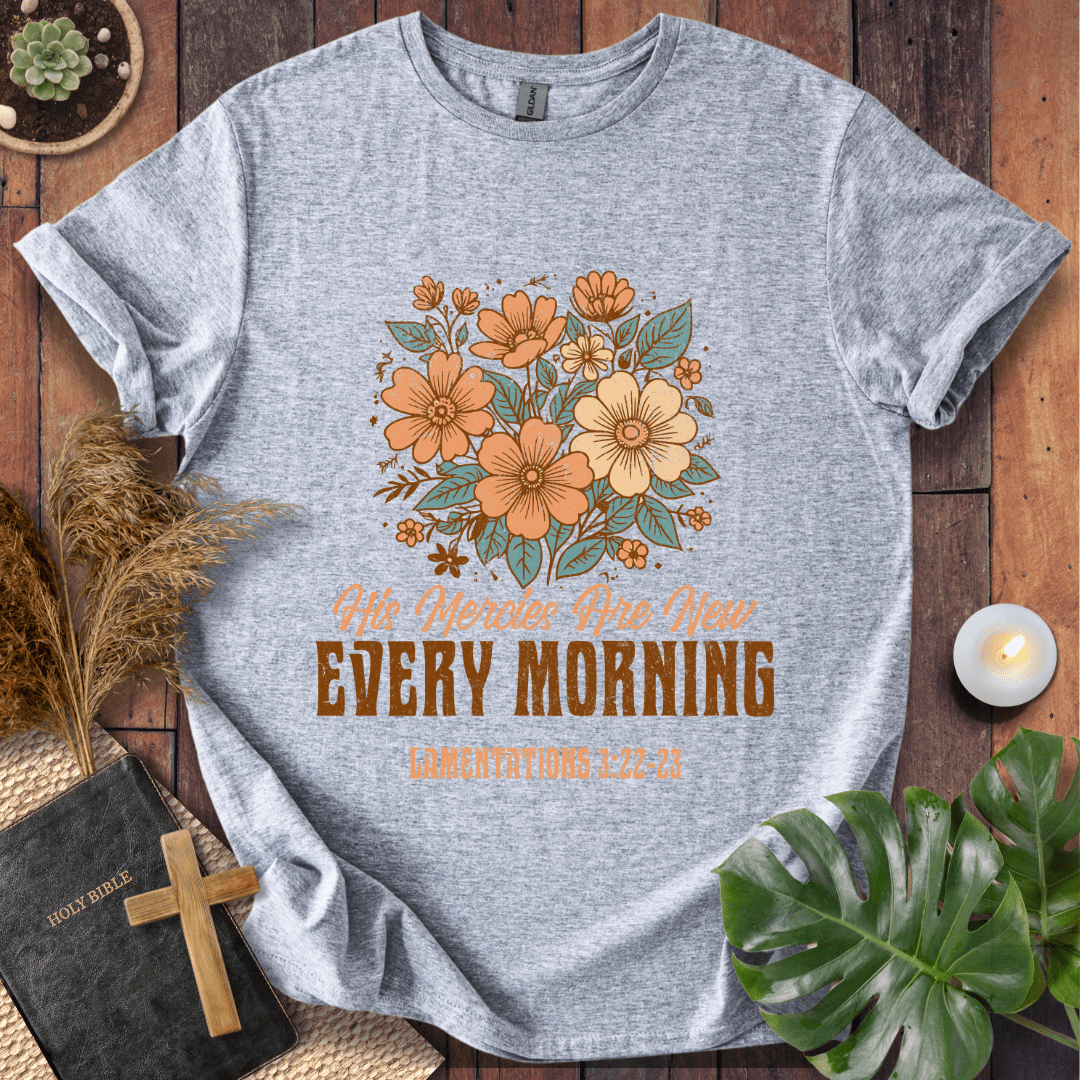 His Mercies Are New Every Morning T-Shirt