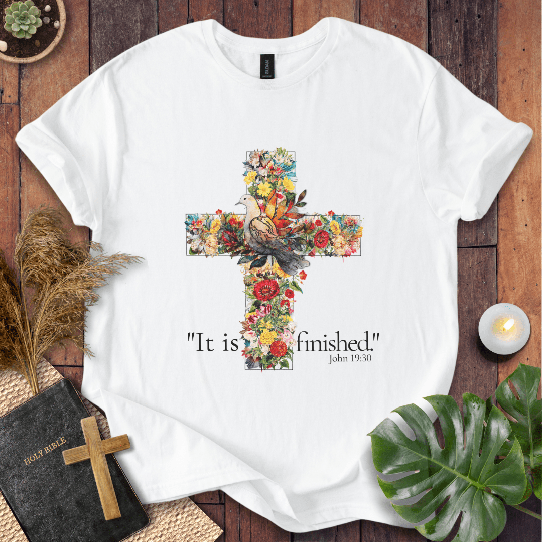 It Is Finished T-Shirt