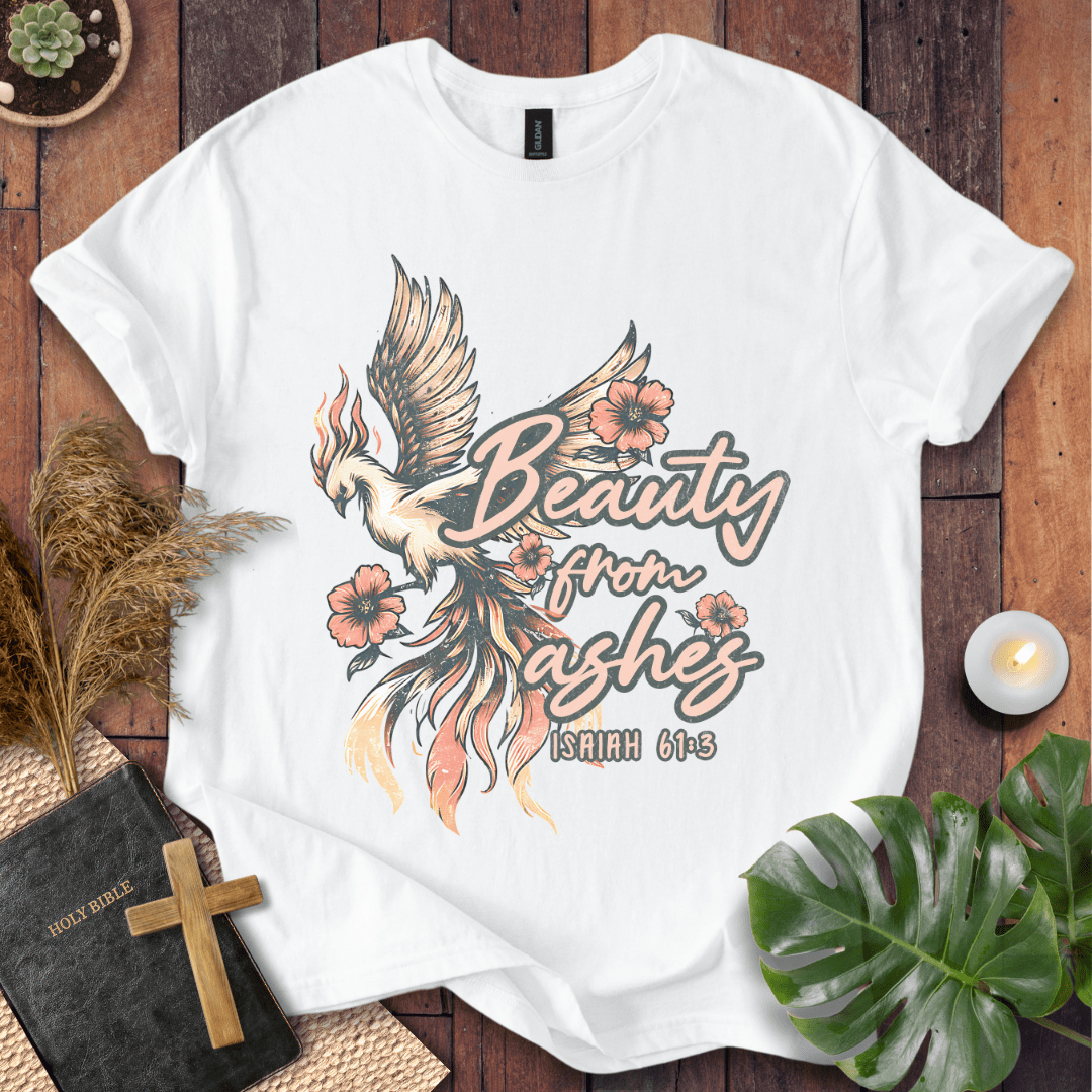 Beauty From Ashes - Phoenix T-Shirt