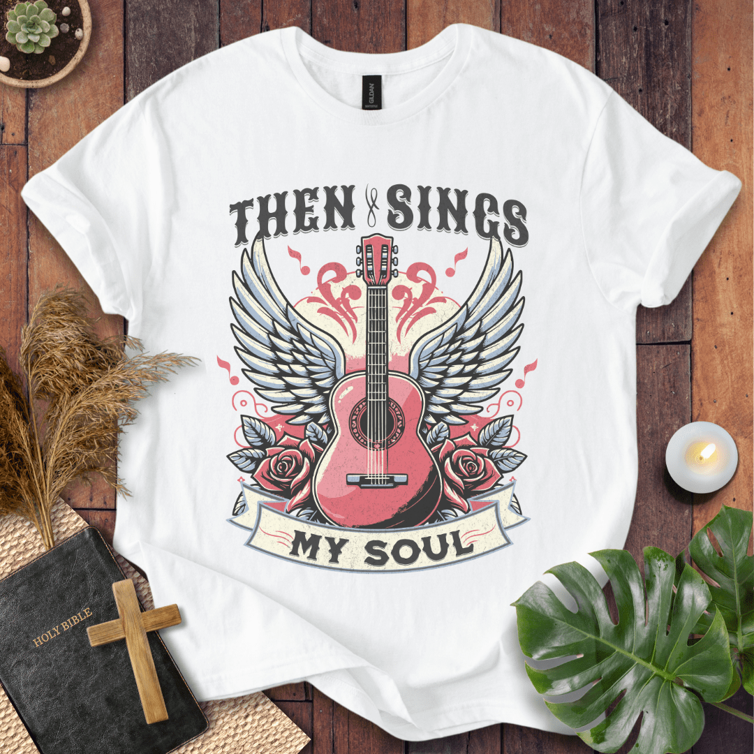 Then Sings My Soul - Guitar T-Shirt