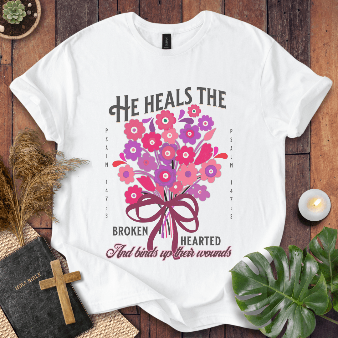 He Heals The Broken Heart T-Shirt