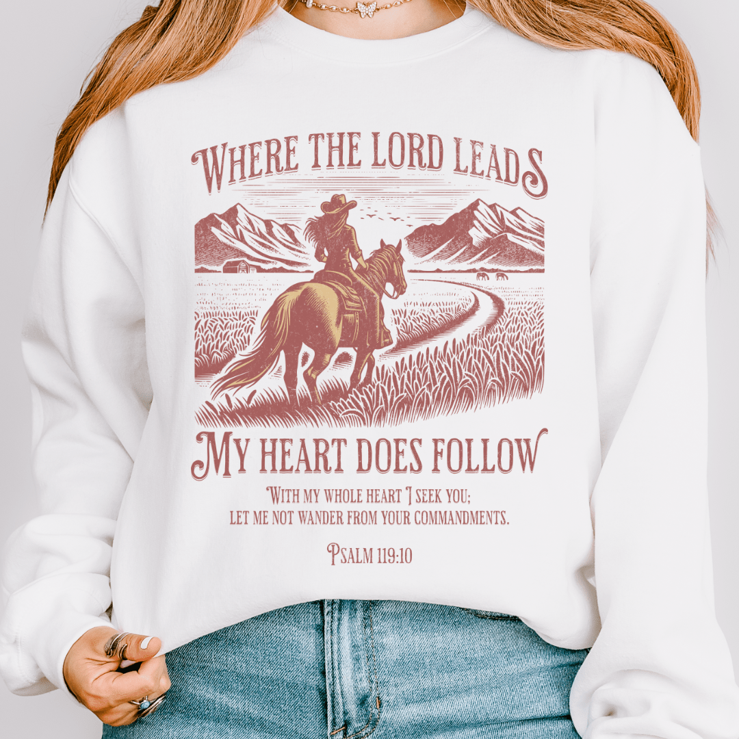 Where The Lord Leads Sweatshirt