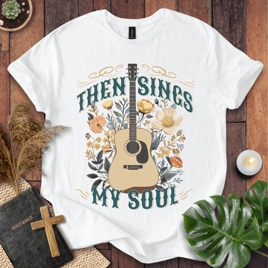 Then Sings My Soul Christian t-shirt in natural—acoustic guitar with floral design, hymn shirt.