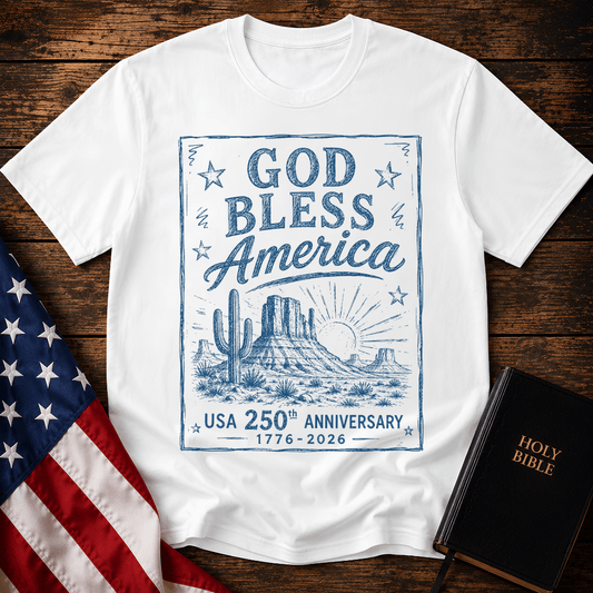 graphic tee reading God Bless America USA 250th Anniversary 1776-2026 with a western desert sketch design.