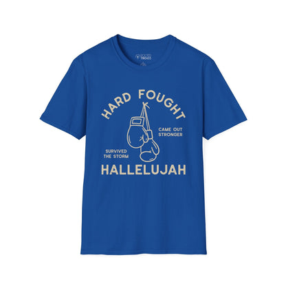 Hard Fought Hallelujah T-Shirt
