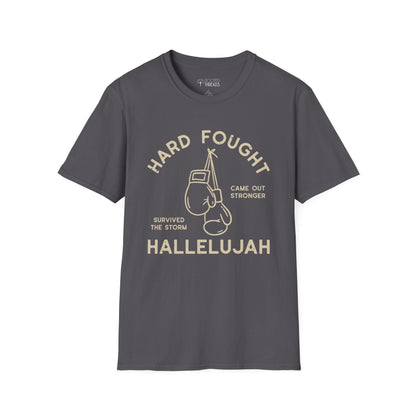 Hard Fought Hallelujah T-Shirt