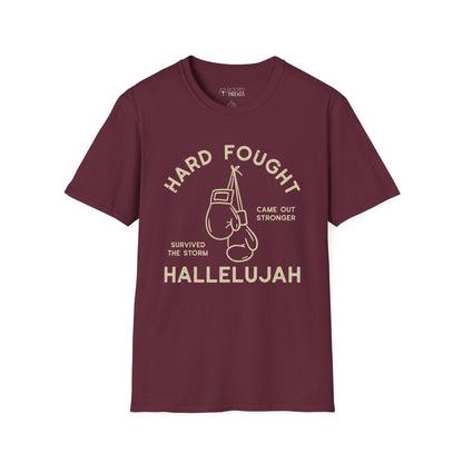 Hard Fought Hallelujah T-Shirt