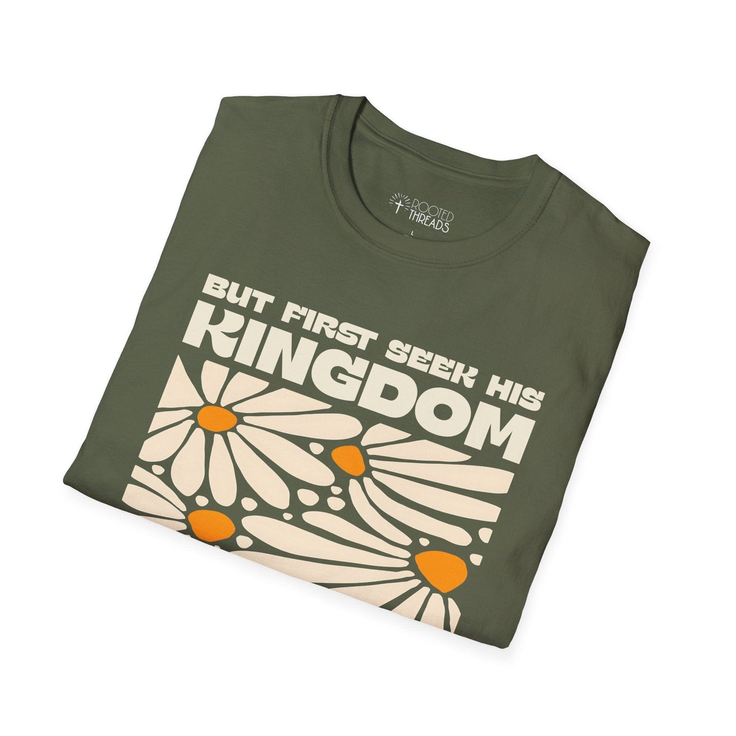 But First Seek His Kingdom T-Shirt