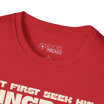 But First Seek His Kingdom T-Shirt