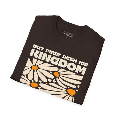 But First Seek His Kingdom T-Shirt