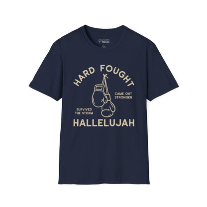 Hard Fought Hallelujah T-Shirt