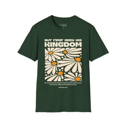But First Seek His Kingdom T-Shirt
