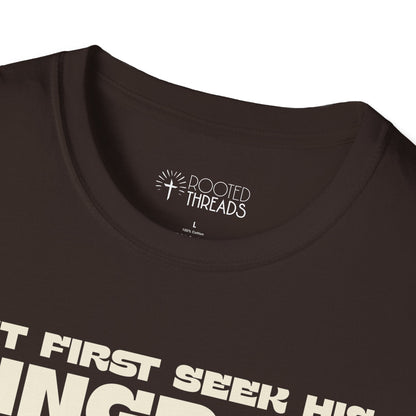 But First Seek His Kingdom T-Shirt