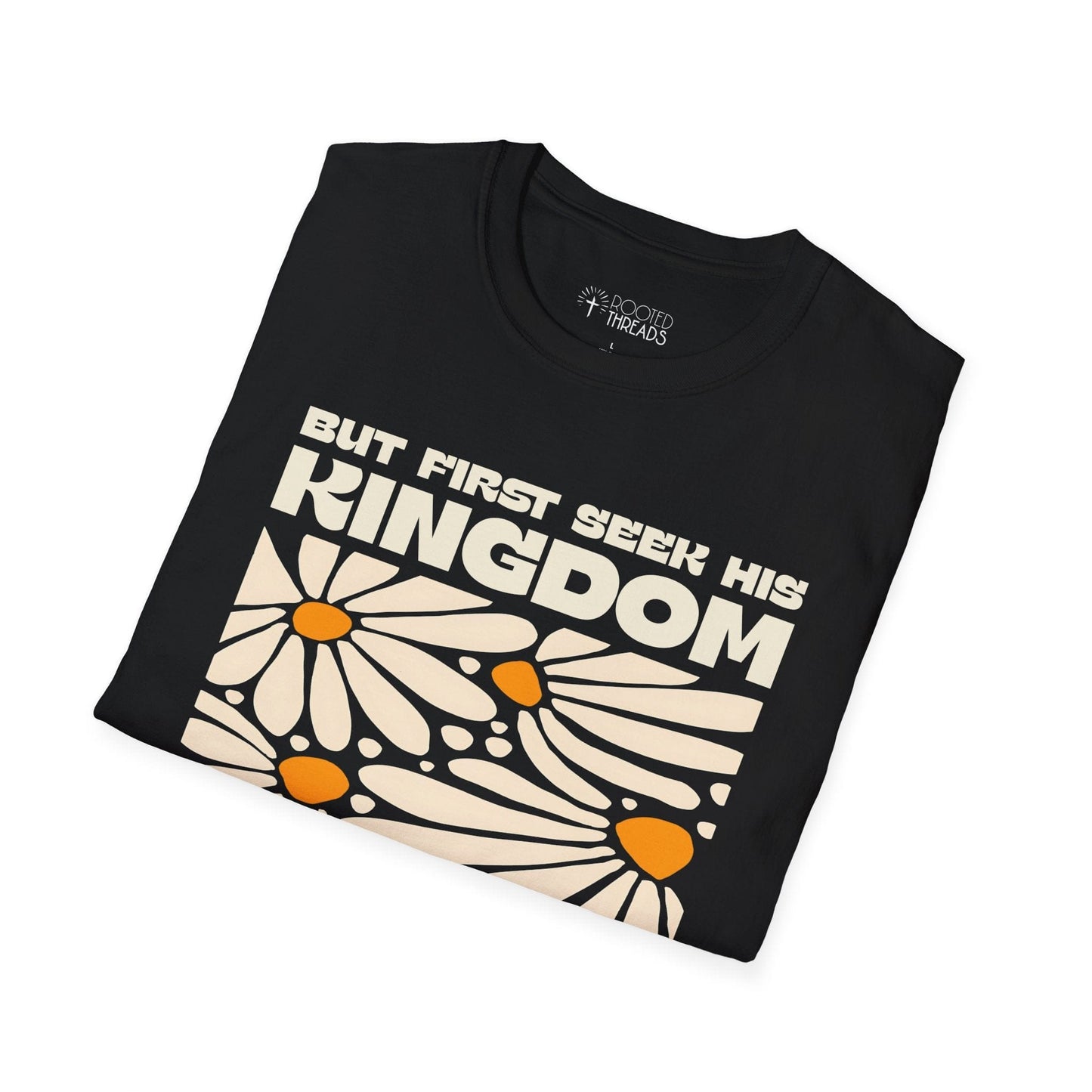 But First Seek His Kingdom T-Shirt