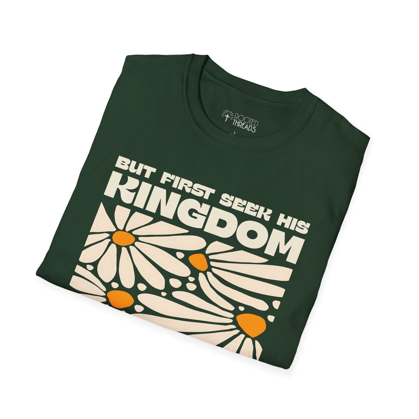 But First Seek His Kingdom T-Shirt