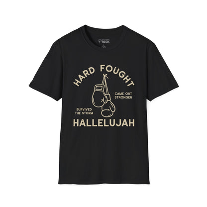 Hard Fought Hallelujah T-Shirt