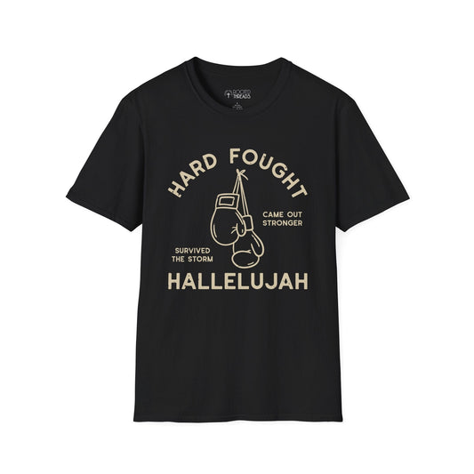 Hard Fought Hallelujah T-Shirt