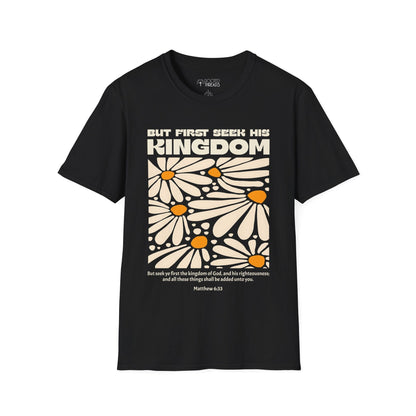 But First Seek His Kingdom T-Shirt