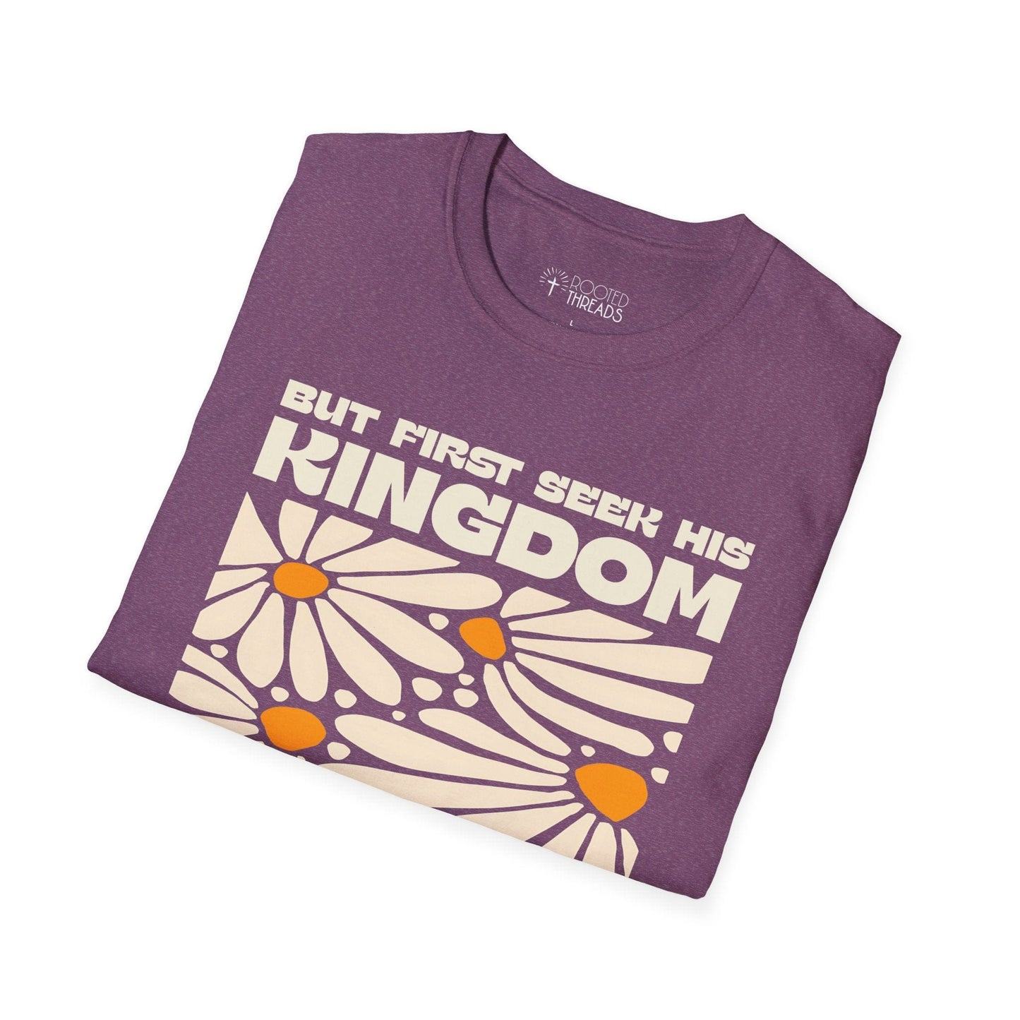 But First Seek His Kingdom T-Shirt