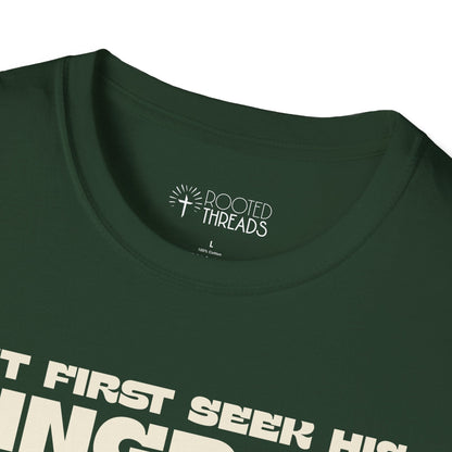 But First Seek His Kingdom T-Shirt