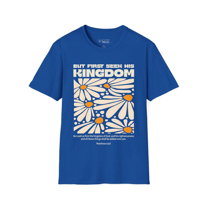 But First Seek His Kingdom T-Shirt
