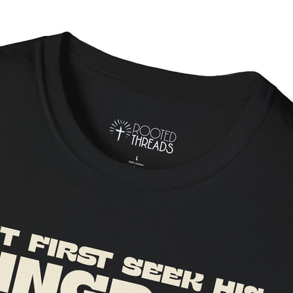 But First Seek His Kingdom T-Shirt