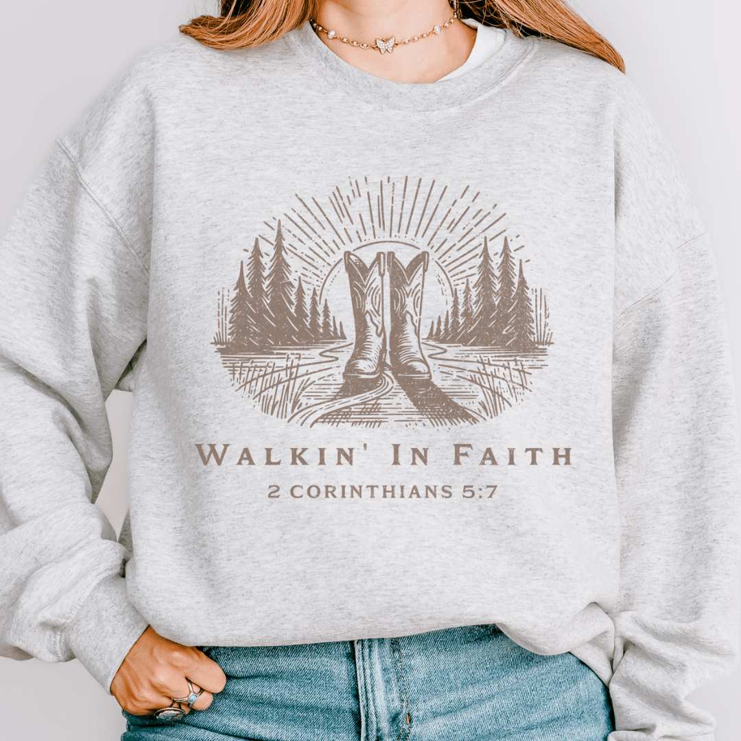Walkin' In Faith Sweatshirt