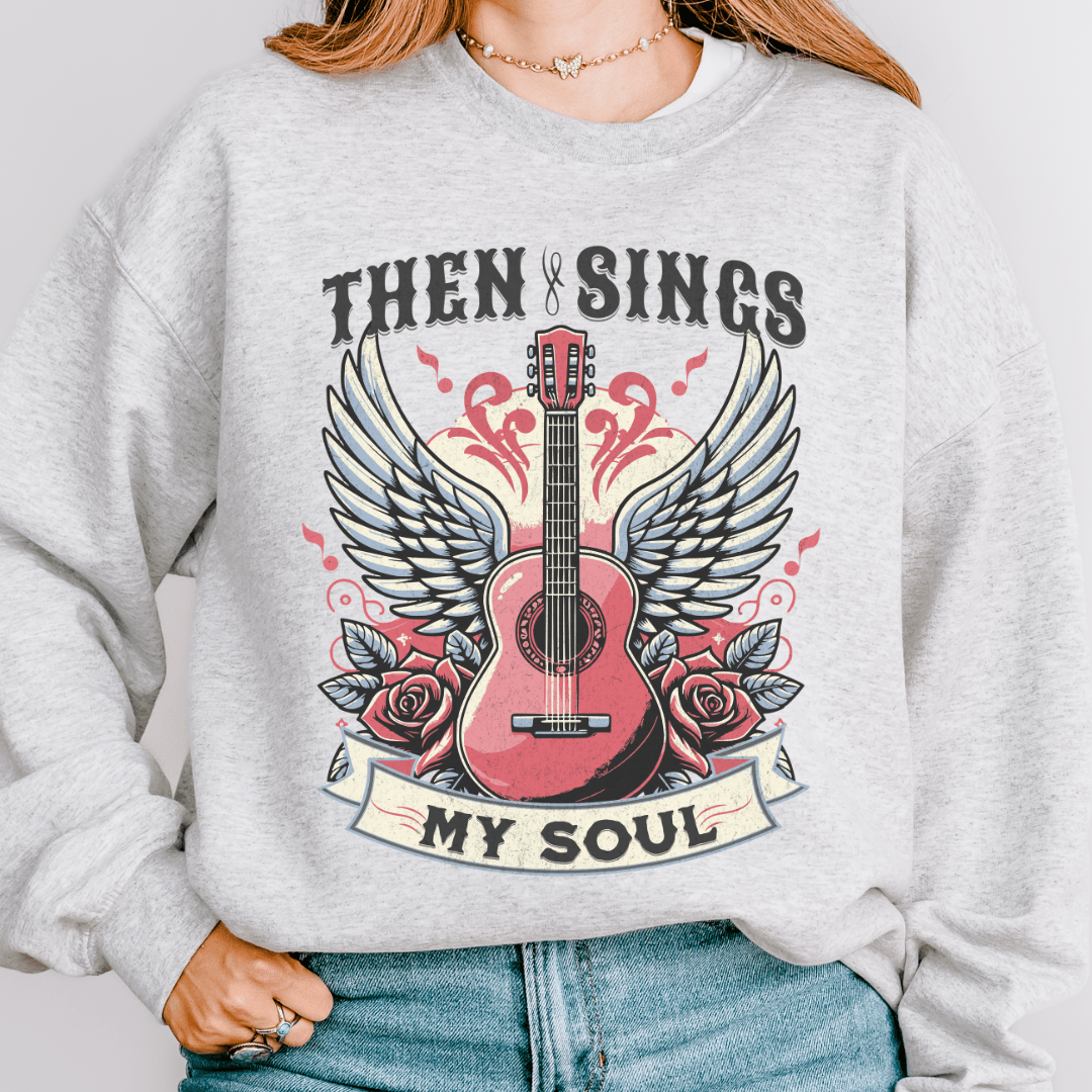 Then Sings My Soul Sweatshirt