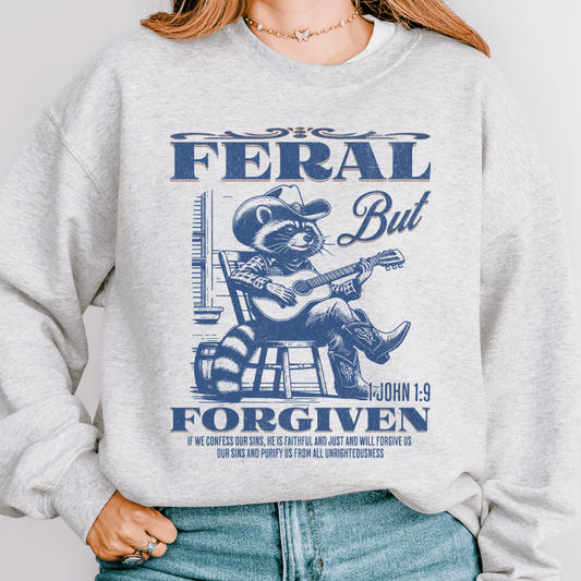 Feral But Forgiven Sweatshirt