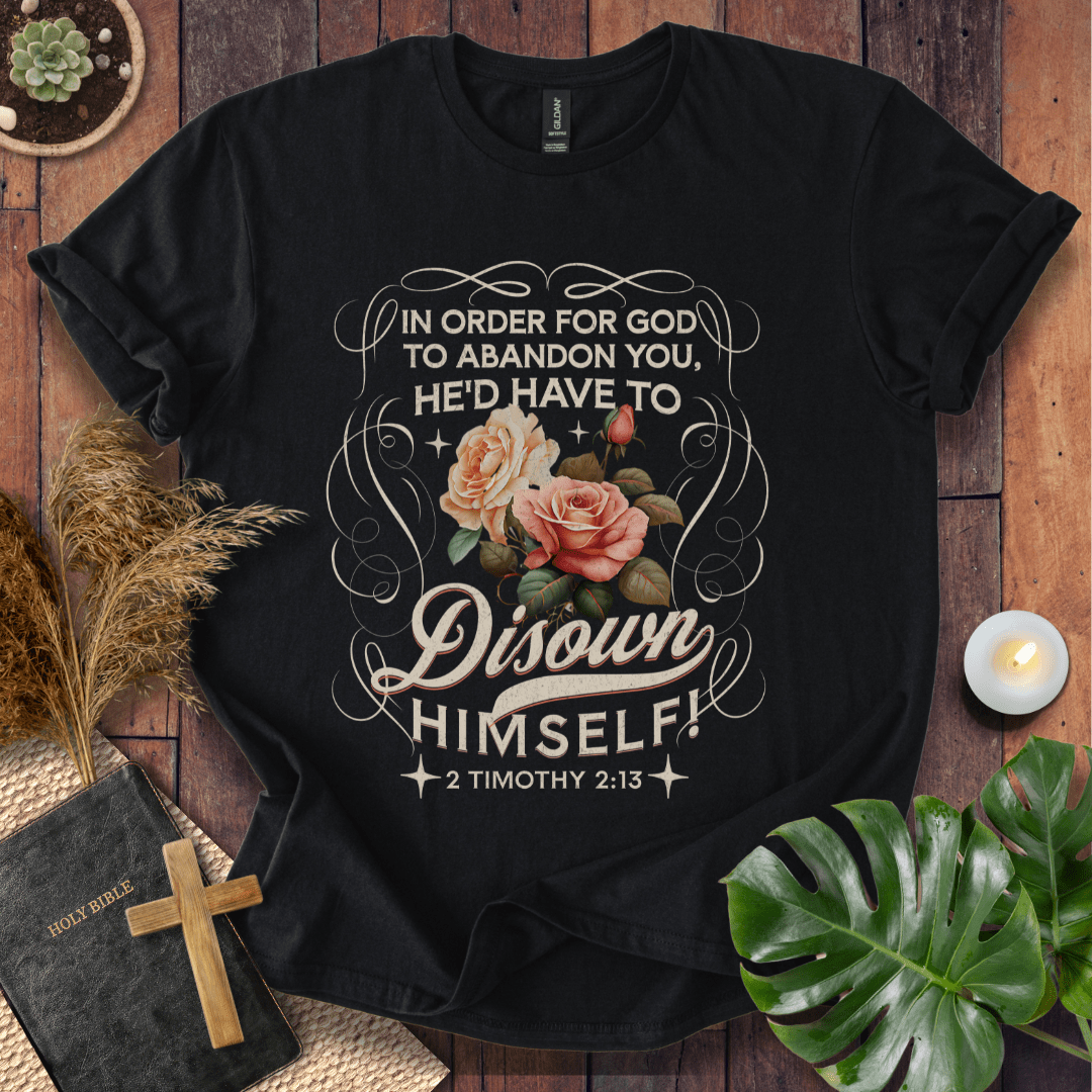 Disown Himself T-Shirt