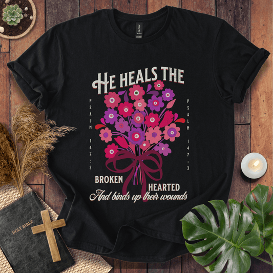 He Heals The Broken Heart T-Shirt