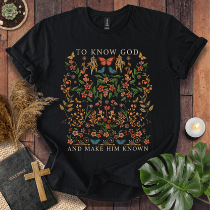 To Know God  T-Shirt