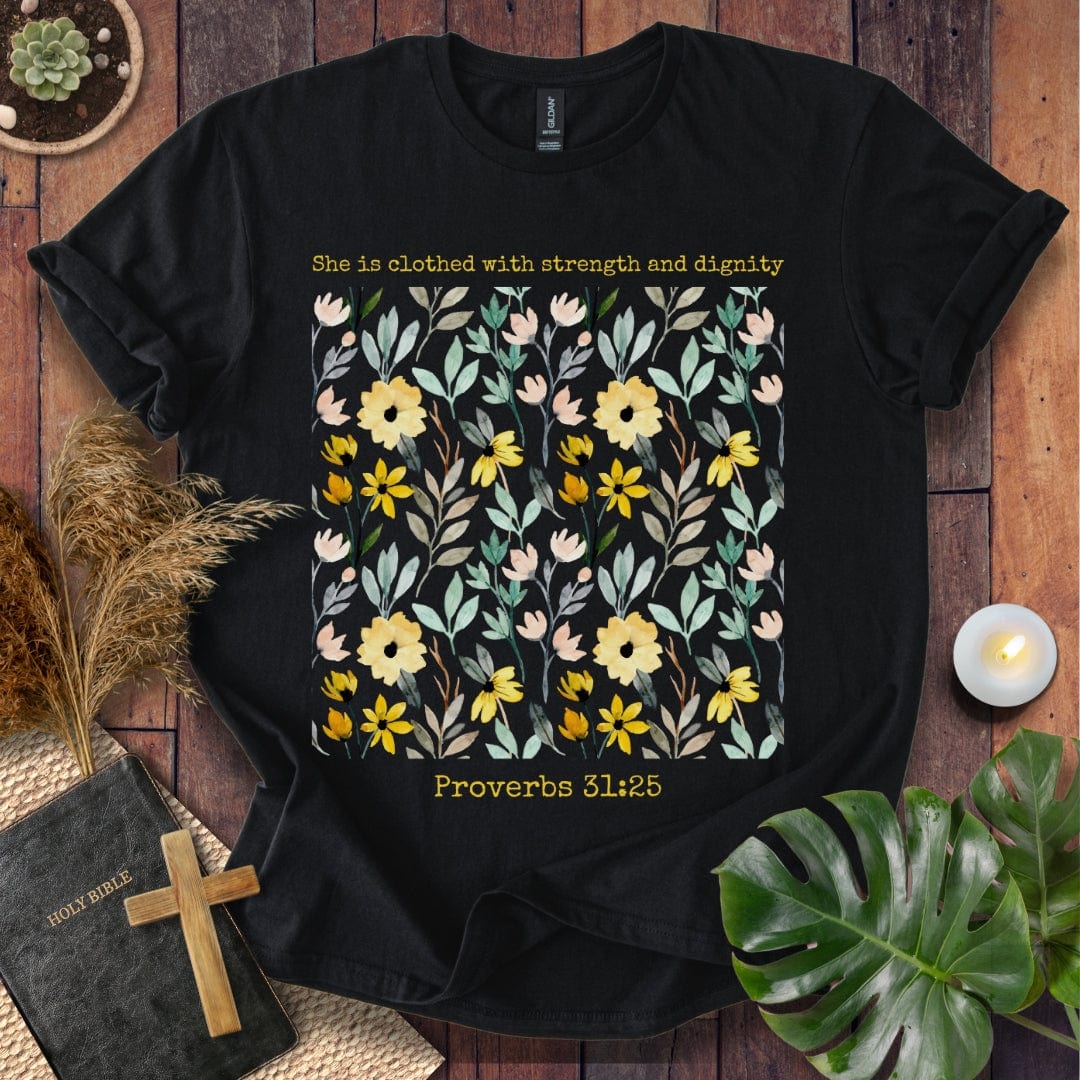 She is Clothed with Strength T-Shirt